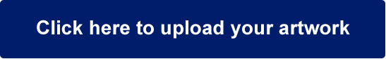 Click Here to upload your artwork